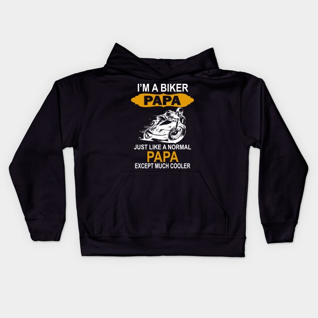 I'm a bike papa just like normal papa except much cooler Kids Hoodie by vnsharetech